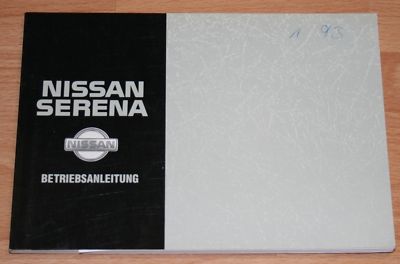 Nisan Serena C23 Betriebsanleitung Bedienungsanleitung  1994444