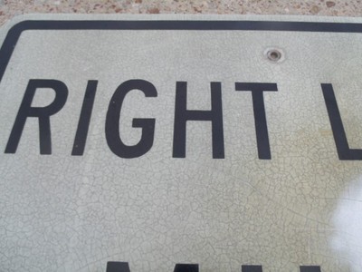 Vintage? Aluminum Right Lane Must Turn Right Street Sign Retired