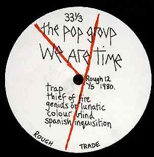 The Pop Group We Are Time Rough Trade Vinyl LP