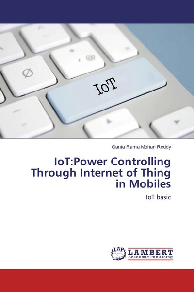 Ganta Rama Mohan Reddy | Iot:Power Controlling Through Internet Of Thing In...-image