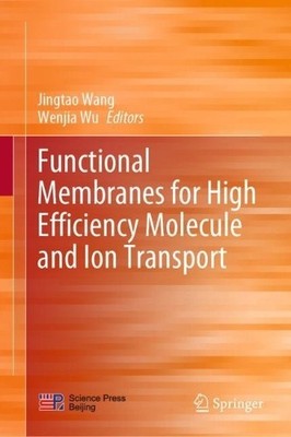 Funktionsmembranen für hocheffiziente Molekül- und Ionentra... - 9789811981548