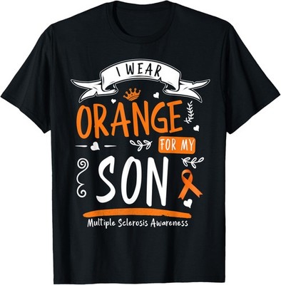 I Wear Orange For My Son MS & Multiple Sclerosis Awareness T-Shirt