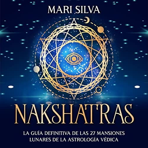 Mari Silva Nakshatras (Tascabile) Astrología de los Signos del Zodiaco