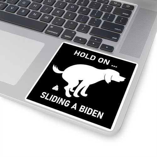 Hold On Sliding for Biden Sticker Funny Anti-Biden Sliden for Biden Dog Poop - Picture 2 of 4