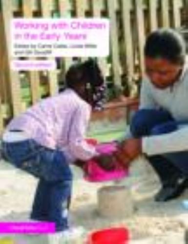 Working With Children in the Early Years, Paperback by Cable, Carrie (EDT); M...
