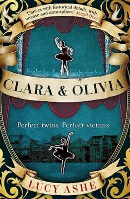 Clara & Olivia: 'A wonderful, eye-opening ... by Ashe, Lucy Paperback / softback