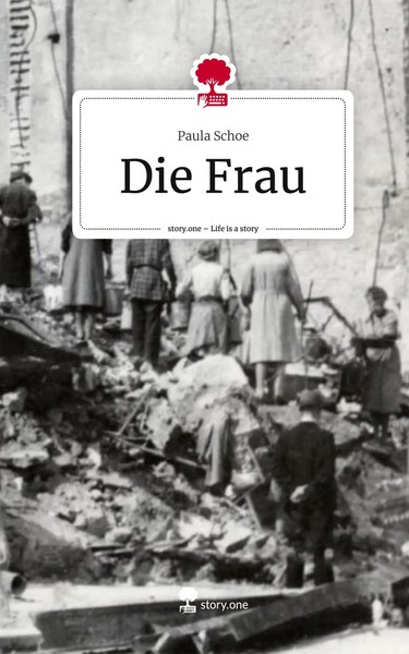 Paula Schoe | Die Frau. Life Is A Story - story.one | Buch | Deutsch (2023)-image