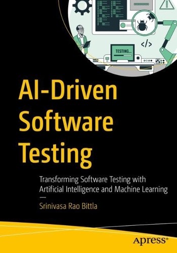 AI-Driven Software Testing - 9798868818288