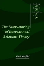 Nuefeld - Restructuring of International Relations Theory - New hardba - X555z