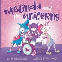 Liliana Lopez | Melinda And The Unicorns | Taschenbuch | Englisch (2019)