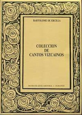 Coleccion De Cantos Vizcainos , Con una introduccion de Jose Antonio Arana Marti