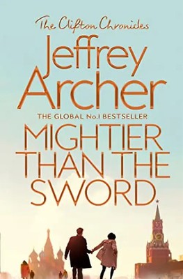 Mightier than the Sword: The Clifton Chronicles Volume five (The Clifton Chronic