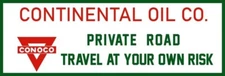 CONOCO, Continental Oil Co. Private Road NEW Sign 12x36" USA STEEL XL Size
