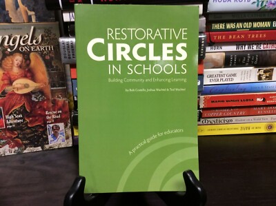 RESTORATIVE CIRCLES IN SCHOOLS: BUILDING COMMUNITY AND By Bob Costello 2010 PB 