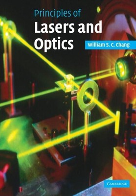 Principles of Lasers and Optics William S. C. Chang (u. a.) Taschenbuch Englisch