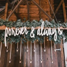 Forever and Always - Wedding Decoration Sign