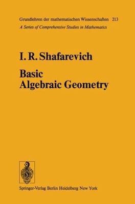 Basic Algebraic Geometry, Paperback by Shafarevich, I. R.; Hirsch, K. A. (TRN...