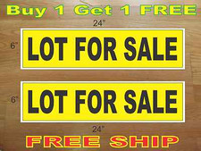 LOT FOR SALE Yellow  Black 6"x24" REAL ESTATE RIDER SIGNS Buy 1 Get 1 FREE