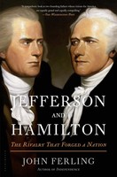 Jefferson And Hamilton | The Rivalry That Forged A Nation | John Ferling | Buch