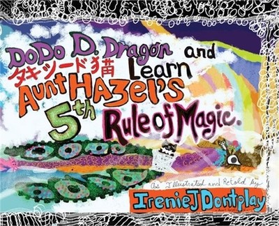 DoDo D. Dragon and Takeshīdo Neko Learn Aunt Hazel's 5th Rule of Magic (Har