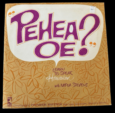 Pehea Oe? Learn To Speak Hawaiian With Napua Stevens Vinyl LP SH-5028