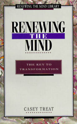 Renewing the Mind: The Key to Transformation (Renewing the M - VERY GOOD
