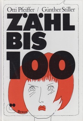 Buch: Zähl bis 100 und du hast gewonnen! Otti Pfeiffer & Günther Stiller, sig.
