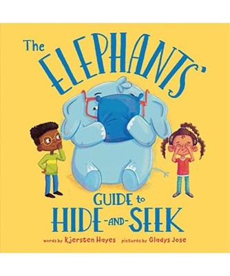 The Elephants' Guide to Hide-And-Seek, Kjersten Hayes