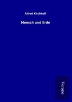 Alfred Kirchhoff | Mensch Und Erde | Buch | Deutsch (2017) | 108 S.