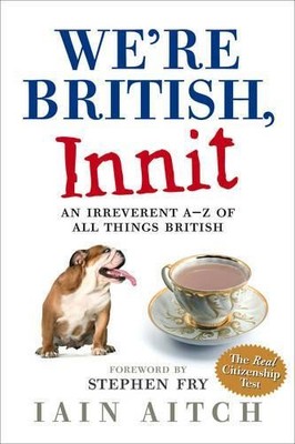 We re British, Innit: An Irreverent A t..., Aitch, Iain