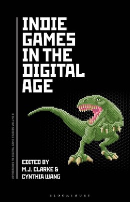 Indie Games in the Digital Age von M.J. Clarke (Englisch) Hardcover Buch