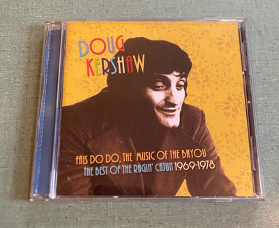 Best of Doug Kershaw Fais Do Do The Music of the Bayou 1969-1978 CD Ragin' Cajun