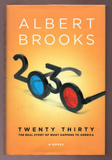 2030 : The Real Story of What Happens to America by Albert Brooks-Signed 1st 2030 : The Real Story of What Happens to America by Albert Brooks-Signed 1st