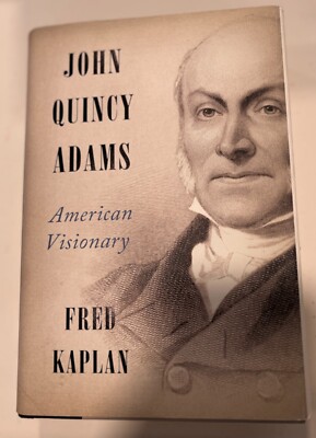 John Quincy Adams: American Visionary