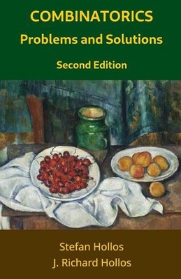 Kombinatorik Probleme und Lösungen: Zweite Ausgabe von J. Richard Hollos Paperb
