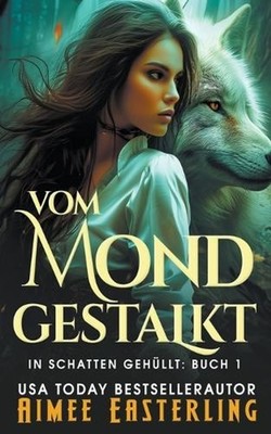 Vom Mond gestalkt by Aimee Easterling (German) Paperback Book