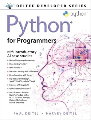 Python for Programmers: with Big Data and Artificial Intelligence Case Studi...
