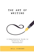 Bill Vincent | The Art Of Writing | Taschenbuch | Englisch (2023)
