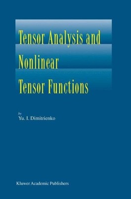 Yuriy I. Dimitrienko | Tensor Analysis and Nonlinear Tensor Functions | Buch