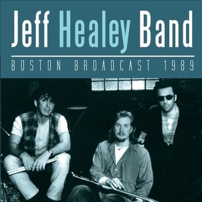 Boston Broadcast 1989 by The Jeff Healey Band