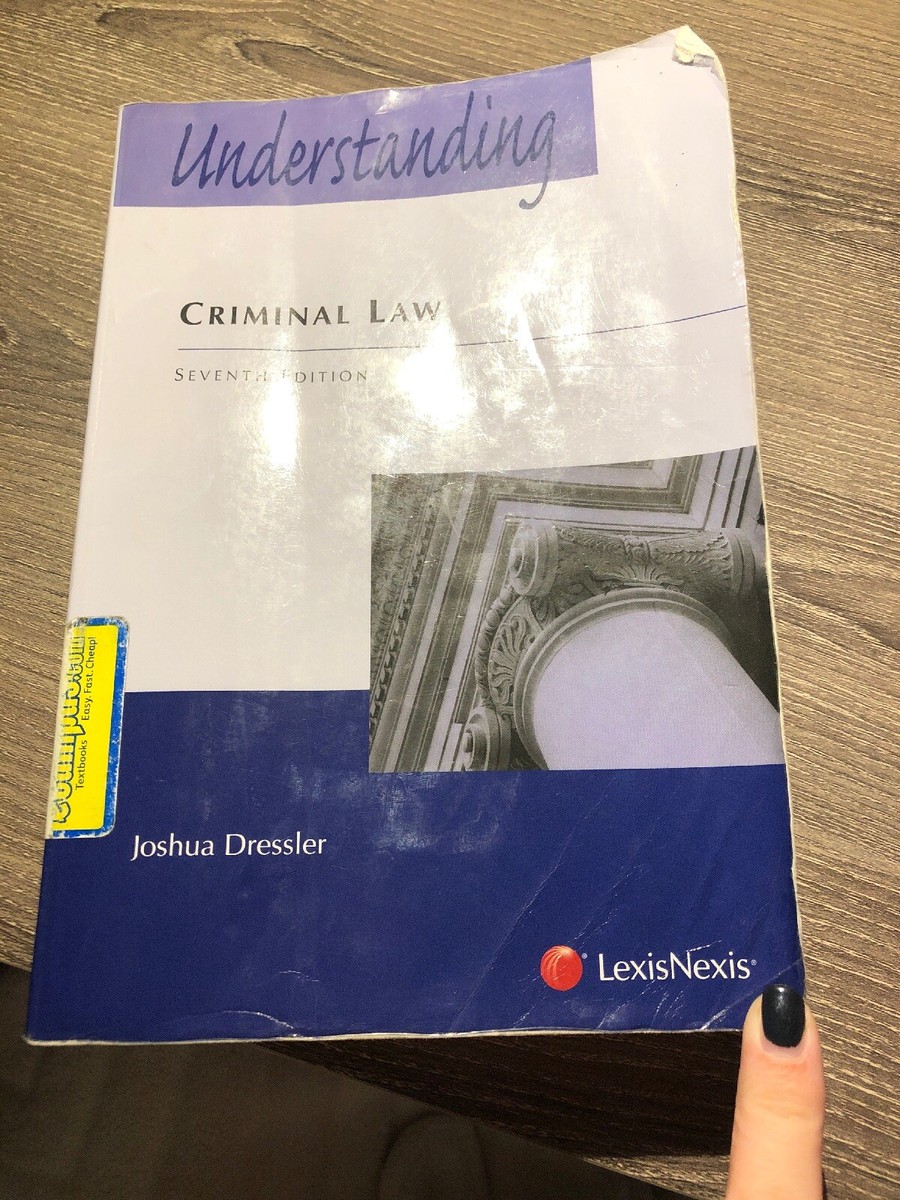 Understanding Criminal Law by Joshua Dressler Seventh 7th Edition