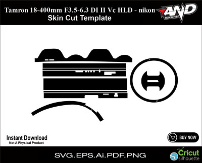 Tamron 18-400mm F3.5-6.3 DI II Vc HLD - nikon skin vector file skin die template