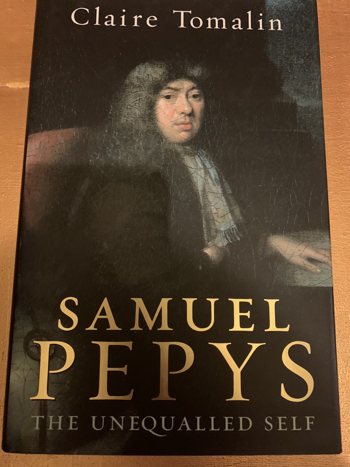 Samuel Pepys: The Unequalled Self, Signed By Claire Tomalin. H/b