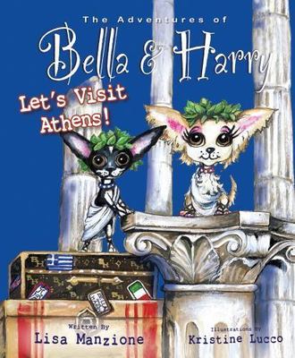 Let's Visit Athens! (Adventures of Bella and Harry, 5) by