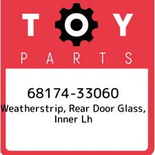 68174-33060 Toyota Weatherstrip, rear door glass, inner lh 6817433060, New Genui