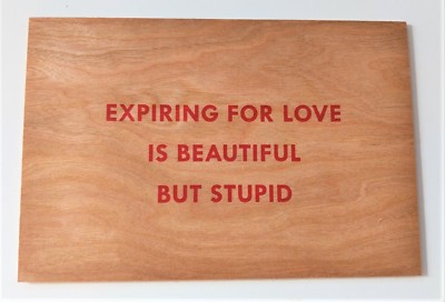 JENNY HOLZER 'EXPIRING FOR LOVE IS...' Cherry Wood Art 'Truism' Postcard **NEW**