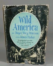 WILD AMERICA By Roger Peterson & James Fisher 4th Print 1956 HC DJ Autographed 