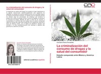 Lila Zaire Flores Fernandez | La CriminalizacióN Del Consumo De Drogas Y La...