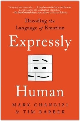 Tim Barber Mark Changizi Expressly Human (Taschenbuch)