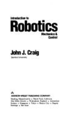 Introduction to Robotics : Mechanics and Control Hardcover John J